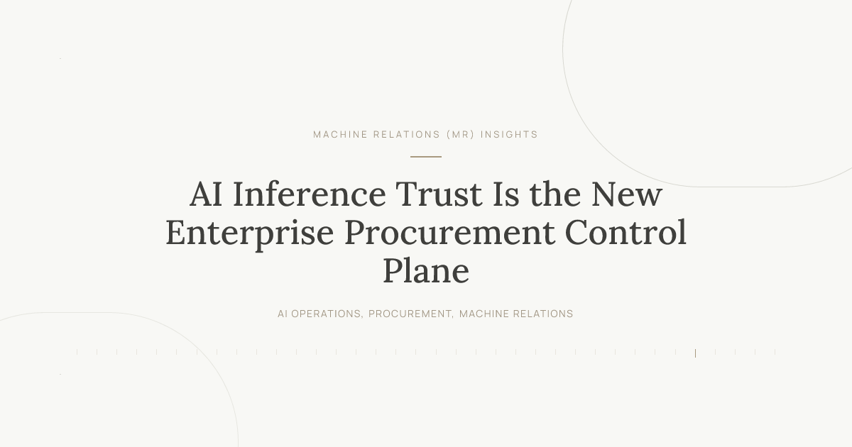 AI Inference Trust Is the New Enterprise Procurement Control