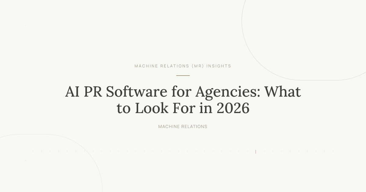 AI PR Software for Agencies: What to Look For in 2026