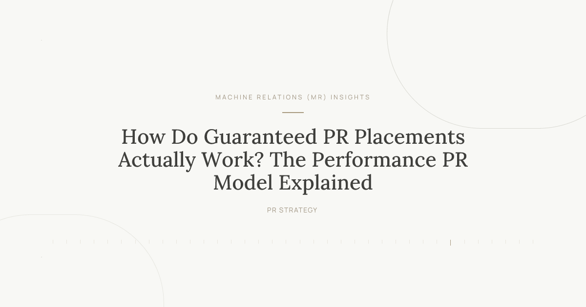 How Do Guaranteed PR Placements Actually Work?