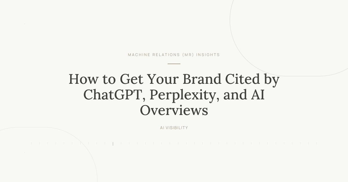 How to Get Your Brand Cited by ChatGPT, Perplexity, and AI