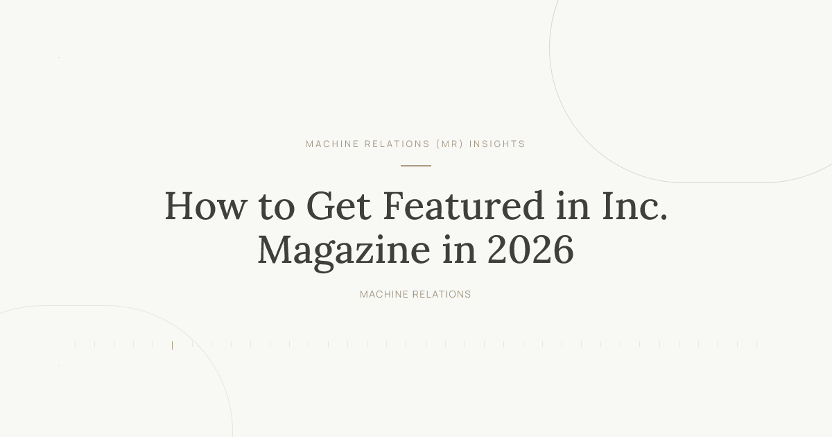 How to Get Featured in Inc. Magazine in 2026