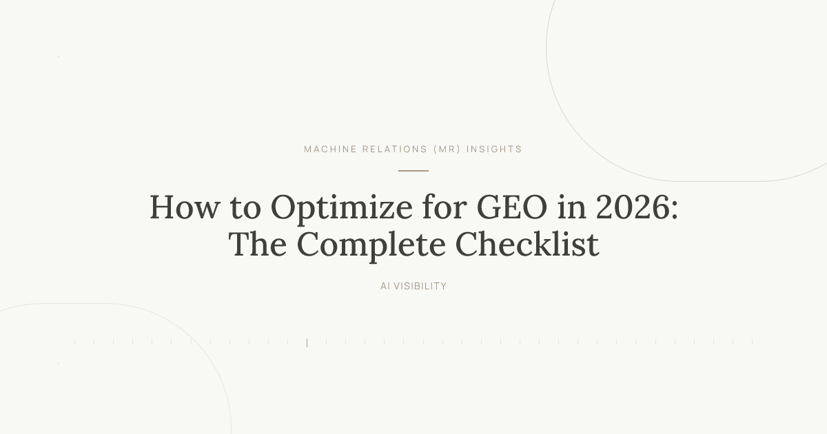 How to Optimize for GEO in 2026: The Complete Checklist