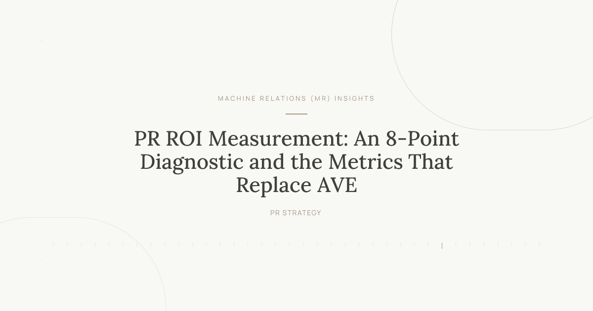 PR ROI Measurement: An 8-Point Diagnostic and the Metrics