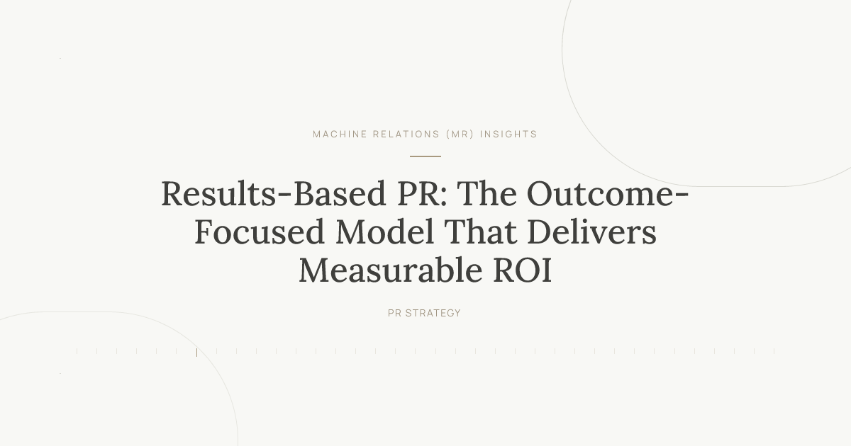 Results-Based PR: The Outcome-Focused Model That Delivers