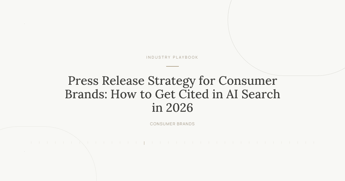 Press Release Strategy for Consumer Brands