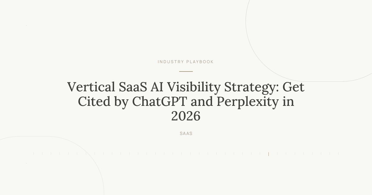Vertical SaaS AI Visibility Strategy